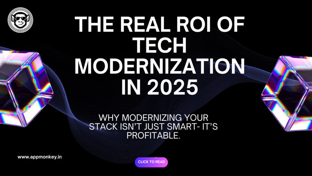 The Real ROI of Tech Modernization in 2025